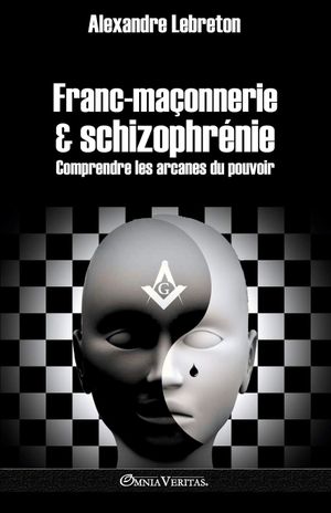 Franc-maçonnerie et schizophrénie