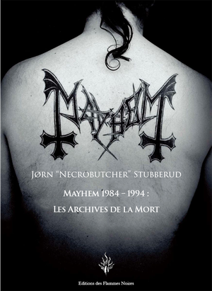 Mayhem 1984 – 1994 : les Archives de la Mort