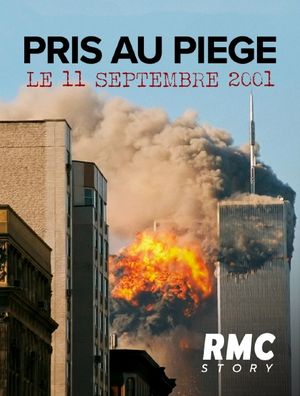 Pris au piège - Le 11 septembre 2001