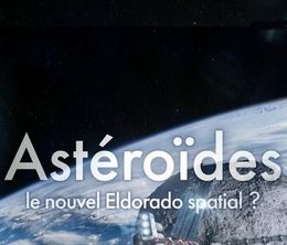 image-https://media.senscritique.com/media/000020278682/0/asteroides_le_nouvel_eldorado_spatial.jpg