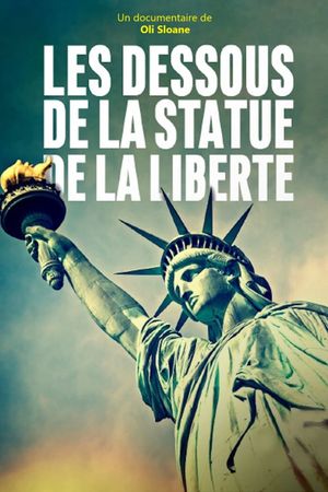 Les Dessous de la statue de la Liberté