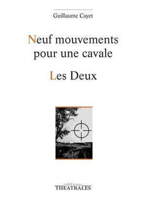 Neuf mouvements pour une cavale • Les Deux