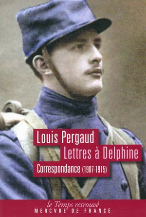 Lettres à Delphine - Correspondance (1907-1915)