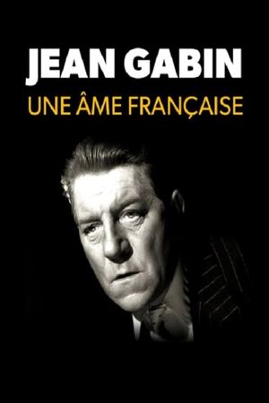 Jean Gabin - Une âme française