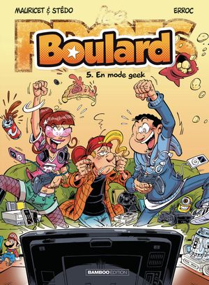 En mode geek - Boulard, tome 5