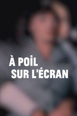 À poil sur l'écran