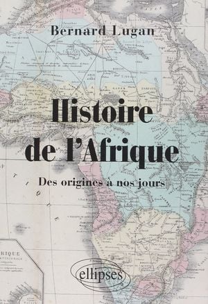 Histoire de l'Afrique des origines à nos jours