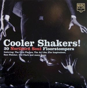 Cooler Shakers! 30 Northern Soul Floorstompers