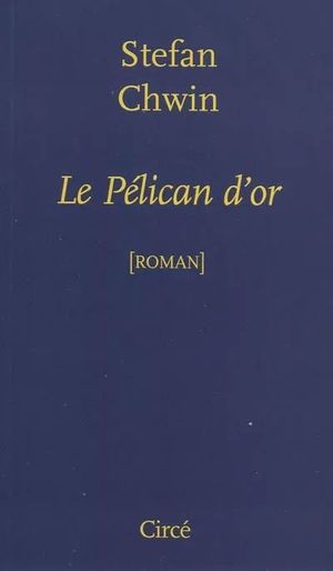 Le Pélican d’or