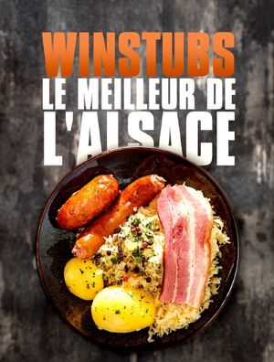 Winstubs - Le meilleur de l'Alsace