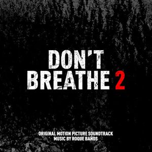 Don’t Breathe 2: Original Motion Picture Soundtrack (OST)
