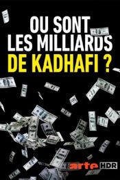 Affiche Où sont les milliards de Kadhafi ? Affiche Où sont les milliards de Kadhafi ?
