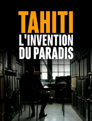 Tahiti - L'invention du paradis