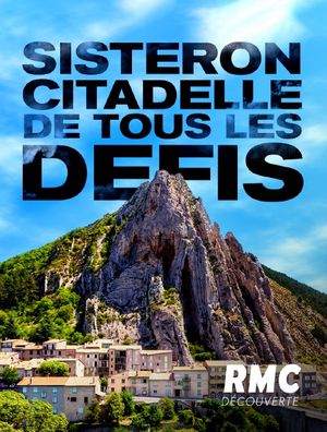 Sisteron - Citadelle de tous les défis