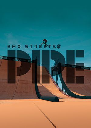 PIPE by BMX Streets