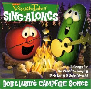 Bob & Larry’s Campfire Songs