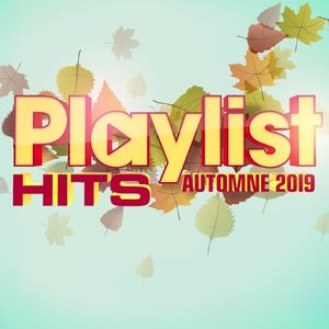 Playlist Hits automne 2019