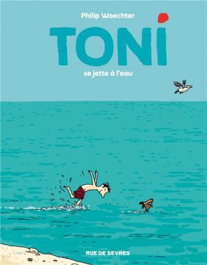 Se jette à l'eau - Toni, tome 2