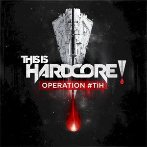 This Is Hardcore - Operation #TiH
