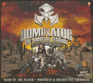 Dominator The Hardcore Festival (Riders of Retaliation))