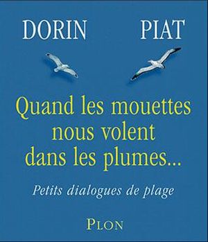Quand les mouettes nous volent dans les plumes
