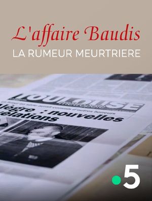 L'Affaire Baudis - La rumeur meurtrière