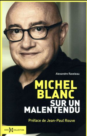 Michel Blanc - Sur un malentendu