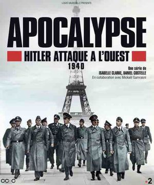 Apocalypse : Hitler attaque à l'Ouest