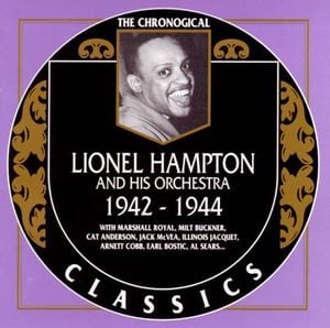 The Chronological Classics: Lionel Hampton and His Orchestra 1942-1944