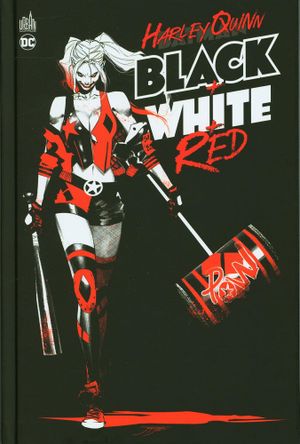 Harley Quinn: Black + White + Red