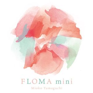 FLOMA mini (EP)