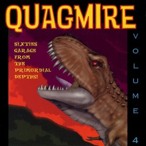 Quagmire, Volume 4: Sixties Garage From the Primordial Depths!