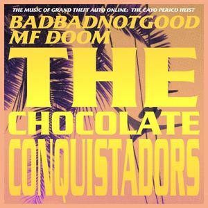 The Chocolate Conquistadors (instrumental)