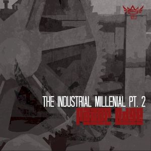 The Industrial Millenial Pt. 2 (EP)