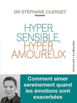 Hypersensible, hyperamoureux