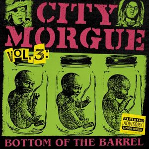 CITY MORGUE, VOL. 3: BOTTOM OF THE BARREL