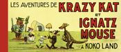 Couverture Les Aventures de Krazy Kat et Ignatz Mouse à Kokoland