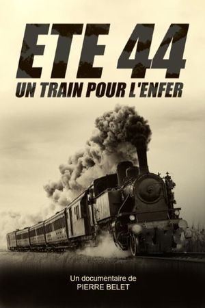 Été 44 - Un train pour l'enfer