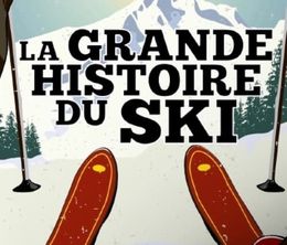 image-https://media.senscritique.com/media/000020300086/0/la_grande_histoire_du_ski.jpg