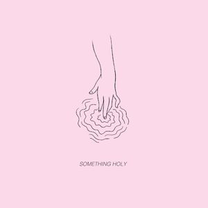 Something Holy (Single)