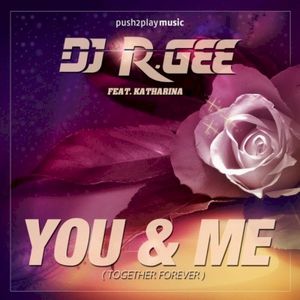 You & Me (Together Forever) (A. Voltage Electro Remix Edit)