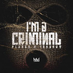 I'm a Criminal (Single)