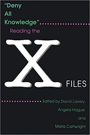 Deny All Knowledge: Reading the X-Files