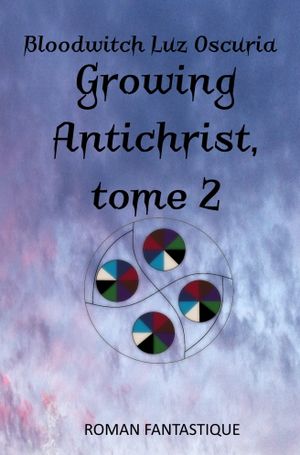 Growing Antichrist, tome 2