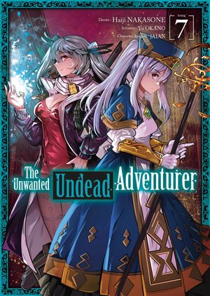 The Unwanted Undead Adventurer, tome 7