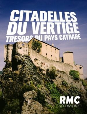 Citadelles du vertige - Trésors du pays Cathare