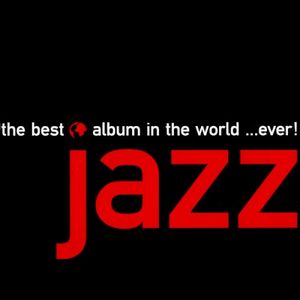The Best Jazz Album in the World …Ever!