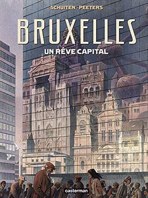 Bruxelles, un rêve capital