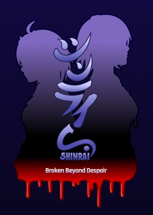 SHINRAI - Broken Beyond Despair