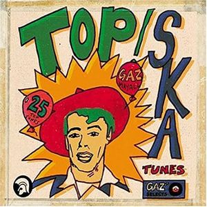 Gaz Mayall Presents: Top! Ska Tunes